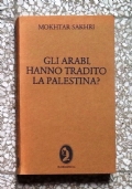 Gli Arabi hanno tradito la Palestina?