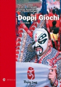 Doppi giochi. Pechino 2008. Le altre Olimpiadi. Contro la censura. Per i diritti umani