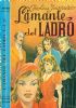 LAMANTE DEL LADRO - Carolina Invernizio - LUCCHI volume I + volume II di 