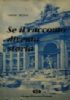 FANCIULLEZZA DEI GRANDI - SCRITTI AUTOBIOGRAFICI PER LA GIOVENTU A CURA DI NINO SAMMARTINO (C. GOLDONI, G.G. ROUSSEAU, V. ALFIERI, N. BONAPARTE, M. DAZEGLIO, G. MAZZINI, G. GARIBALDI, G. GIUSTI, L. SETTEMBRINI, F. DE SANCTIS, G. DUPRE, G. CARDUCCI, F. di 