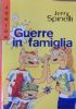 GUERRE IN FAMIGLIA di 