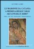 Le madonne da Catania a Messina delle valli Alcantara e Agrò. Storia, arte, fede, feste religiose, tradizioni popolari