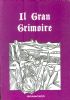 Il Gran Grimoire - con la Grande Clavicola di Salomone e la Magia Nera