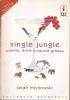 Single jungle - Uomini, drink e caccia grossa