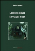 Lakurius house e i viaggi di Jek  (autografato)