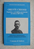 Oreste Chiossi - Deputato e consigliere provinciale di Soliera 1887-1943