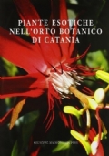 Piante Esotiche nell’Orto Botanico di Catania