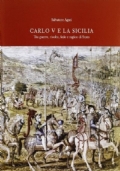 Carlo V e la Sicilia tra guerre, rivolte, fede e ragion di Stato