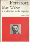 Max Weber e il destino della ragione di 