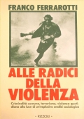 Alle radici della violenza. di 