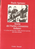 Storia del Partito comunista italiano   IV   La fine del fascismo. Dalla riscossa operaia alla lotta armata di 