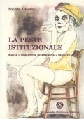 La peste istituzionale. Mafia, sequestri di persona, sexgate