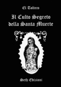 Il Culto Segreto della Santa Muerte