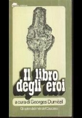 Il libro degli eroi. Leggende sui Narti di 