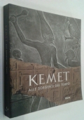 Kemet: alle sorgenti del tempo. L’antico Egitto dalla preistoria alle piramidi. Catalogo della mostra (Ravenna, 1 marzo-28 giugno 1998)