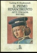 Il primo Rinascimento. Arte Italiana 1400   1460 di 