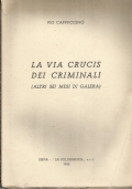 La Via crucis dei Criminali (altri sei mesi di galera) di 