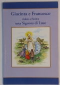 Giacinta e Francesco videro a Fatima una Signora di Luce