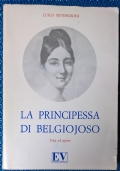 La Principessa di Belgiojoso. Vita ed opere