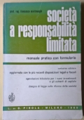 Società a responsabilità limitata. Manuale pratico con formulario