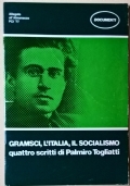 GRAMSCI, L’ITALIA, IL SOCIALISMO Quattro scritti di Palmiro Togliatti