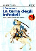 Il saraceno. La terra degli infedeli