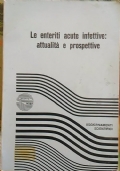 Le enteriti acute infettive: attualità e prospettive