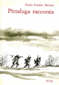 Pittaluga racconta Romanzo di fatti veri (1943-45) (autografato dall’autore)