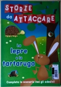 Storie da attaccare. La lepre e la tartaruga. Più di 80 adesivi.