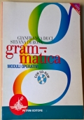 Grammatica. Moduli operativi. Per le Scuole superiori. No CD-ROM