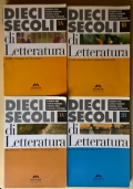 4 voll. Dieci secoli di Letteratura: 1A - 1B - 2B - 3A