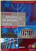 il nuovo Attualità del passato. Corso di storia antica e medievale 1. Manca il vol. Cittadinanza e Costituzione.