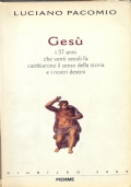 Ges   I 37 anni che venti secoli fa cambiarono il senso della storia e i nostri destini di 