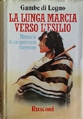 La lunga marcia verso l’esilio   Memorie di un guerriero Cheyenne di 