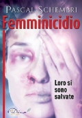 Femminicidio. Loro si sono salvate