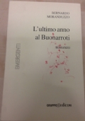 L’ultimo anno di Buonarroti