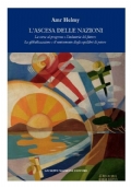 L’ascesa delle nazioni La corsa al progresso e l’industria del futuro. La globalizzazione e il mutamento degli equilibri di potere