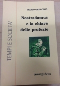 Nostradamus e la chiave delle profezie (De septem secundeis)