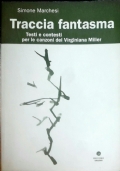 Traccia fantasma - Testi e contesti per le canzoni dei Virginiana Miller (Autografato)