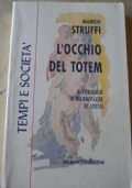 L’occhio del totem. Il coraggio di riconoscere se stessi