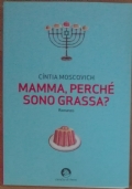 Mamma, perché sono grassa?