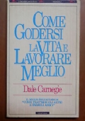 Come Godersi La Vita - Carnegie Dale