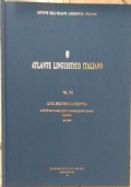 Atlante Linguistico Italiano VOLUME VIII Le età dell’uomo: la scuola, i giovani, il matrimonio, adulti e anziani, parentela