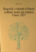 Biografie E Ritratti D’Illustri Siciliani Morti Nel Cholera L’Anno 1837