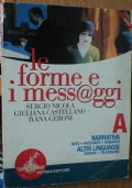 Le forme e i messaggi Vol. A