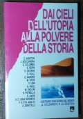 Dai cieli dell’utopia alla polvere della storia