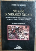 500 anni di speranze negate