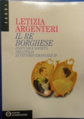 Il Re borghese. Costume e società nell’Italia di Vittorio Emanuele III