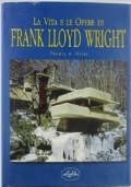 La vita e le opere di Frank Lloyd Wright di 