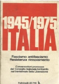 1945   1975 Italia   Fascismo, antifascismo, Resistenza, rinnovamento di 